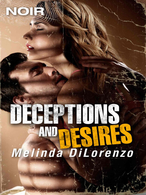 Title details for Deceptions and Desires by Melinda Di Lorenzo - Available